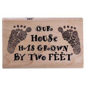 Baby Footprints Rubber Stamp "Our House Has Grown By Two Feet" Stamp Oasis Wood